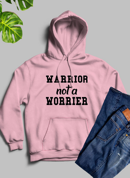 Warrior Not A Worrier Hoodie - Meticulously Crafted Heavy Weight High-Quality Fleece