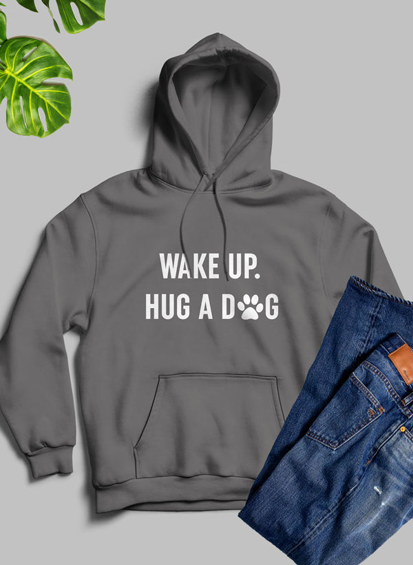 Wake Up Hug A Dog Hoodie - Meticulously Crafted Heavy Weight High-Quality Fleece