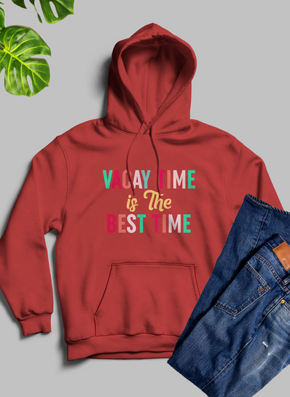 Vacay Time Is The Best Time Hoodie - Meticulously Crafted Heavy Weight High-Quality Fleece