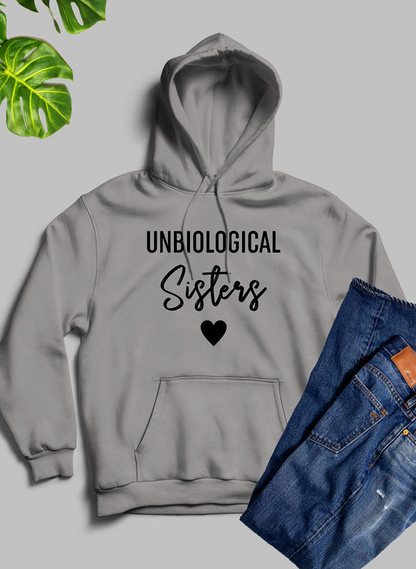 Unbiological Sisters Hoodie - Meticulously Crafted Heavy Weight High-Quality Fleece