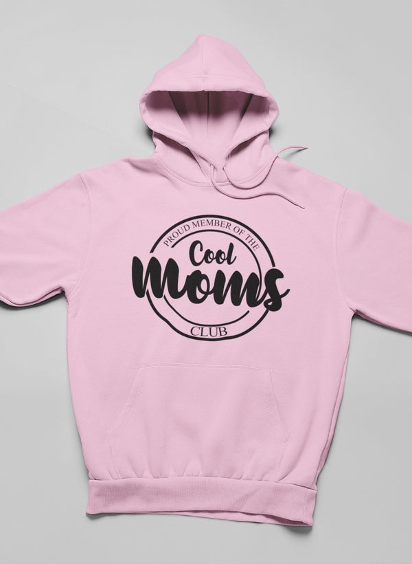 Proud Member Of The Cool Moms Club Hoodie - Meticulously Crafted Heavy Weight High-Quality Fleece