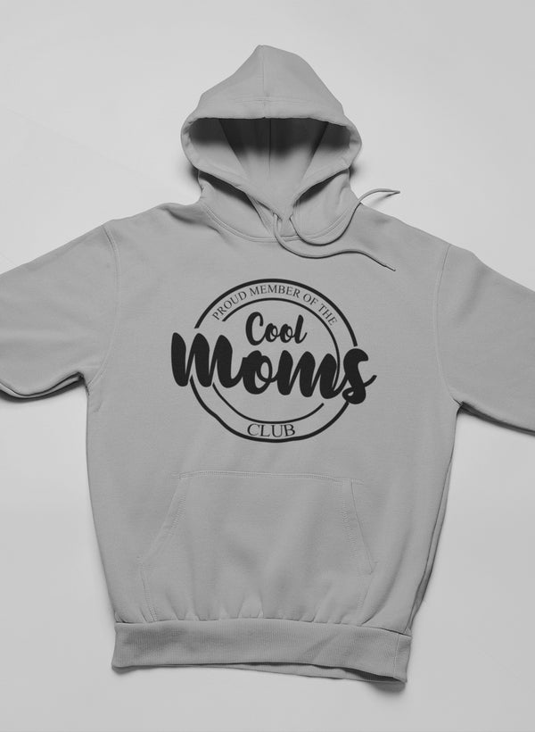 Proud Member Of The Cool Moms Club Hoodie - Meticulously Crafted Heavy Weight High-Quality Fleece