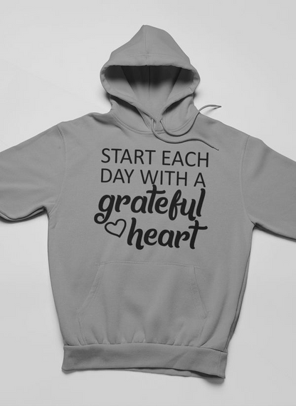 Start Each Day With A Grateful Heart Hoodie - Meticulously Crafted Heavy Weight High-Quality Fleece