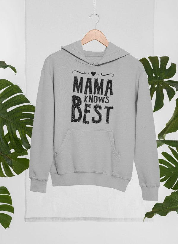 Mama Knows Best Hoodie - Meticulously Crafted Heavy Weight High-Quality Fleece